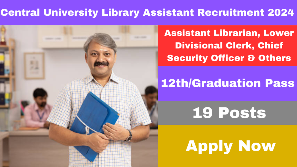 Central University Lab Attendant Recruitment 2024 Notification Out For Various Posts